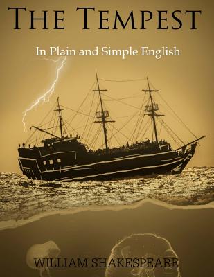 The Tempest in Plain and Simple English: (A Modern Translation and the Original Version) - Bookcaps