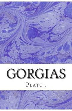 Gorgias: (Plato Classics Collection)
