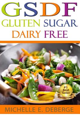 GSDF Gluten Sugar Dairy Free - Michelle Deberge