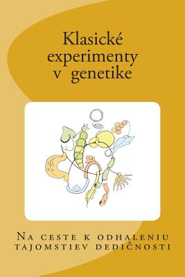 Klasické Experimenty V Genetike - Lubomir Tomaska