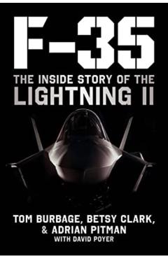 F-35: The Inside Story of the Lightning II - Tom Burbage