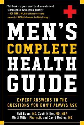 Men's Complete Health Guide: Expert Answers to the Questions You Don't Always Ask - Neil Baum