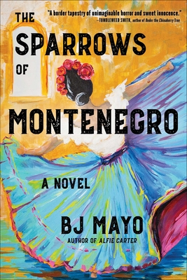 The Sparrows of Montenegro - Bj Mayo