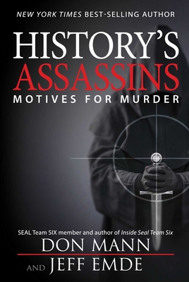 History's Assassins: Motives for Murder - Don Mann