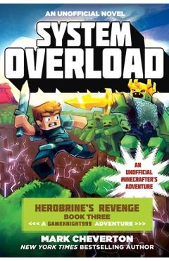 Coperta cărții 'System Overload: Herobrine's Revenge Book Three (a Gameknight999 Adventure): An Unofficial Minecrafter's Adventure -'