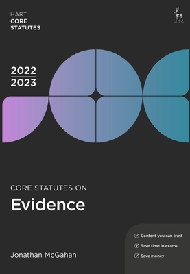 Core Statutes on Evidence 2022-23 - Jonathan Mcgahan