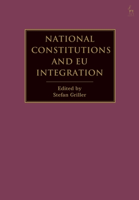 National Constitutions and EU Integration - Stefan Griller