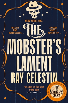 The Mobster's Lament: Volume 3 - Ray Celestin