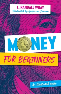 Money for Beginners: An Illustrated Guide - Heske Van Doornen