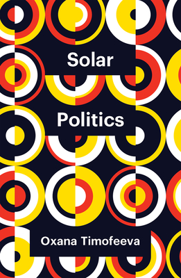Solar Politics - Oxana Timofeeva
