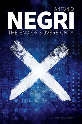 The End of Sovereignty - Antonio Negri