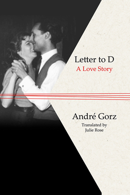 Letter to D: A Love Story - Julie Rose