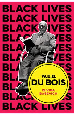 Coperta cărții 'W.E.B. Du Bois: The Lost and the Found - Elvira Basevich'