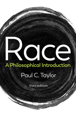 Race: A Philosophical Introduction - Paul C. Taylor