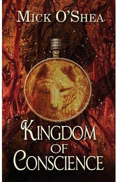 Coperta cărții 'Kingdom of Conscience - Mick O'shea'