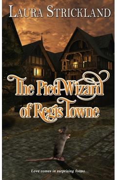 Coperta cărții 'The Pied Wizard of Regis Towne - Laura Strickland'
