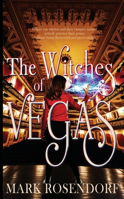 The Witches of Vegas - Mark Rosendorf