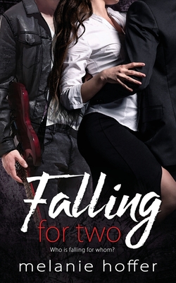 Falling for Two - Melanie Hoffer