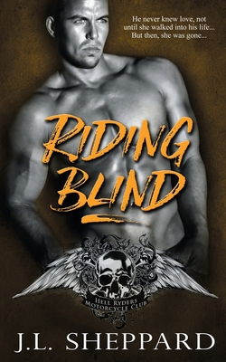 Riding Blind - J. L. Sheppard