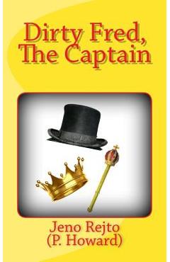 Poza produsului Dirty Fred, The Captain - Henrietta Whitlock