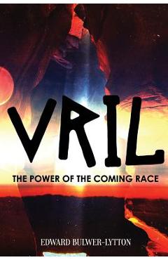Coperta cărții 'Vril, the Power of the Coming Race - Edward Bulwer-lytton'