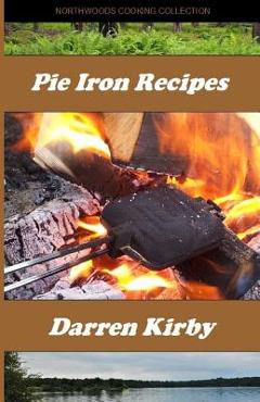Poza produsului Pie Iron Recipes - Darren Kirby