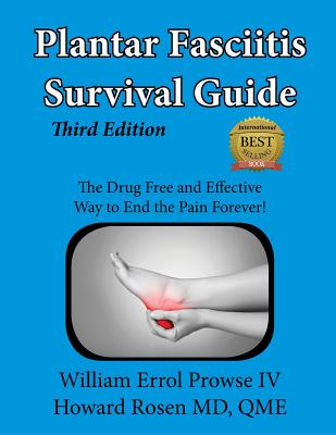 Plantar Fasciitis Survival Guide: The Ultimate Program to Beat Plantar Fasciitis! - Howard Rosen