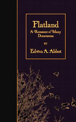 Flatland: A Romance of Many Dimensions (Illustrated) - Edwin A. Abbot