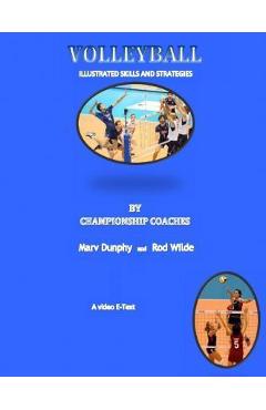 Coperta cărții 'Volleyball--Illustrated Skills and Strategies: By Championship Coaches - Rod Wilde'