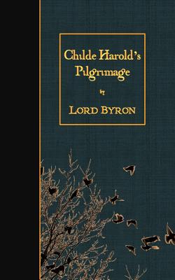 Childe Harold's Pilgrimage - Byron