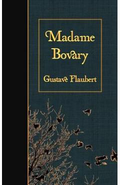Coperta cărții 'Madame Bovary - Gustave Flaubert'
