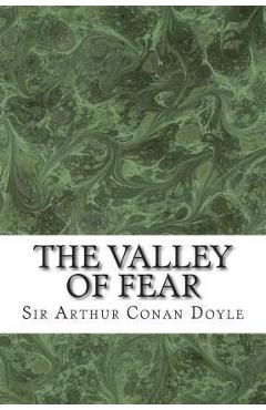 Coperta cărții 'The Valley Of Fear: (Sir Arthur Conan Doyle Classics Collection) - Sir Arthur Conan Doyle'