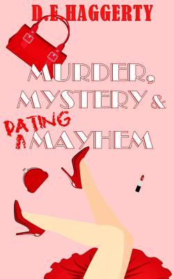 Murder, Mystery & Dating Mayhem - D. E. Haggerty