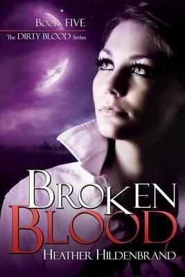 Broken Blood - Heather Hildenbrand