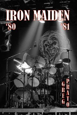 Iron Maiden: '80 '81 - Greg Prato