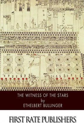The Witness of the Stars - Ethelbert Bullinger