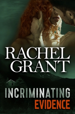 Incriminating Evidence - Rachel Grant