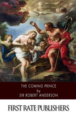 The Coming Prince - Robert Anderson