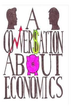 Coperta cărții 'A Conversation About Economics - Richard Werner'
