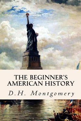 The Beginner's American History - D. H. Montgomery