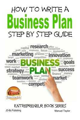 How to Write a Business Plan - Step by Step guide - John Davidson