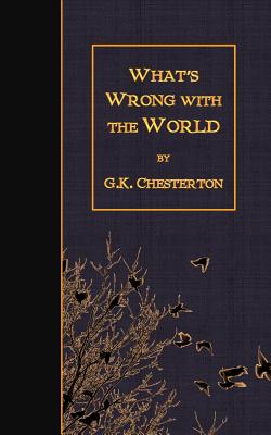 What's Wrong with the World - G. K. Chesterton