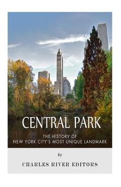 Coperta cărții 'Central Park: The History of New York City's Most Unique Landmark - Charles River Editors'