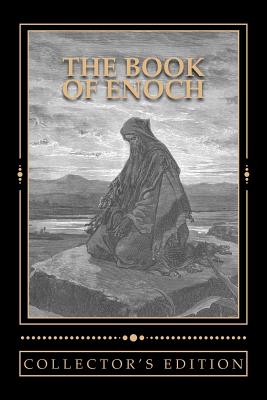 The Book of Enoch [The Collector's Edition]: The Collector's Edition of the Book of the Prophet Enoch - Derek A. Shaver