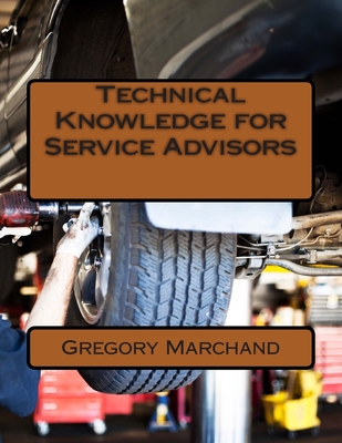 Technical Knowledge for Service Advisors - Gregory Marchand