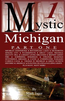 Mystic Michigan Part 1 - Mark Jager