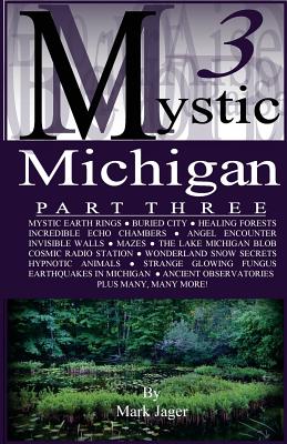 Mystic Michigan Part 3 - Mark Jager
