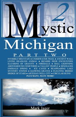 Mystic Michigan Part 2 - Mark Jager
