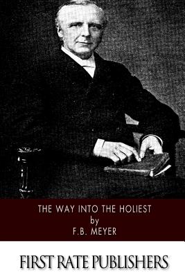 The Way Into the Holiest - F. B. Meyer