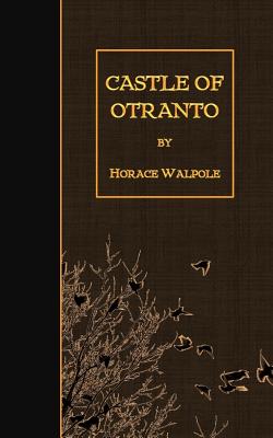 The Castle of Otranto - Horace Walpole
